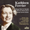 Kathleen Ferrier Sings Bach and Handel - Kathleen Ferrier