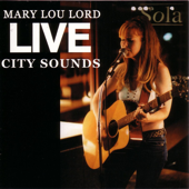 You're Gonna Make Me Lonesome When You Go - Mary Lou Lord