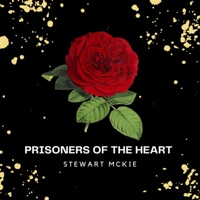 Prisoners of the Heart (feat. Hills Walter, Cheryl Lescom, Ray Podhornik & Dave Wiffen) [Special Version] - Single - Stewart McKie