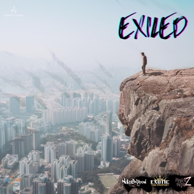 Exiled (feat. Exotic the Prophet & Matrikz Stylez) - Single