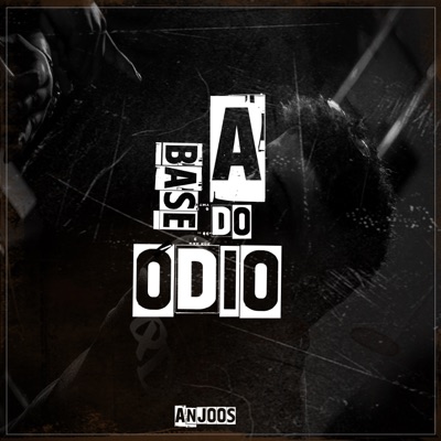 A Base do Ódio - Single