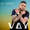 VAY VAY (feat. Tatev Asatryan) - Dj Davo lyrics