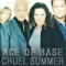 Cruel Summer (Blazin' Rhythm Remix) [Remastered] - Ace of Base lyrics