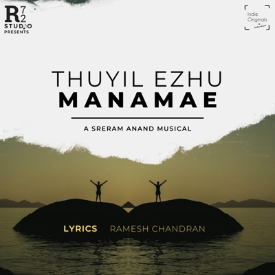 Thuyil Ezhu Manamae (Indie Originals by SreRam Anand, Pt. 6) - Single