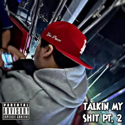 TALKIN MY SHIT, Pt. 2 - EP