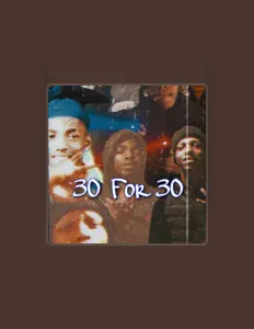 Ascolta 30Boyz, guarda video musicali, leggi la biografia, vedi le date del tour & altro!