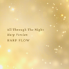 All Through the Night (Harp Version) - Harp Flow