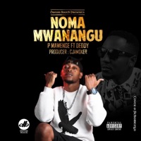 Noma Mwanangu (feat. Deddy) - Single - P Mawenge
