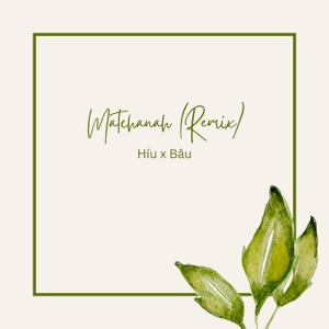Matchanah (Remix) - Single