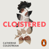 Cloistered - Catherine Coldstream