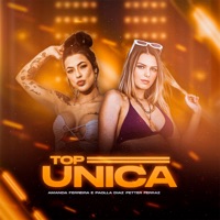 Top Única - Single - Paolla Diaz, Amanda Ferreira & Petter Ferraz