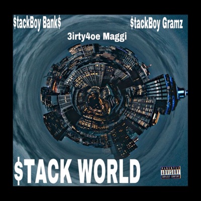 $tack World (feat. 3irty4oe Maggi & $tackBoy Gramz) - EP