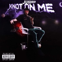 Knot On Me - Single - JusDrew