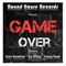 Game Over (feat. Juan Gambino & Young Pooh) - Ese Chuy lyrics