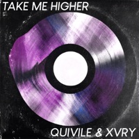 Take me higher - Single - Quivile & XVRY