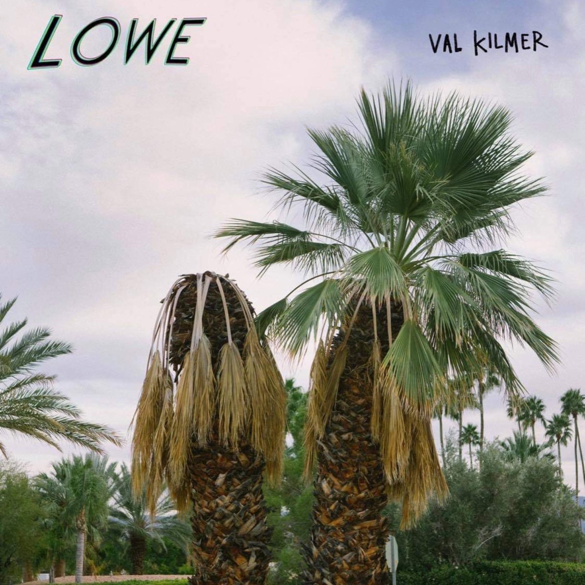 Val Kilmer Single Album By Lowe Apple Music val-kilmer-single-album-by-lowe-apple-music