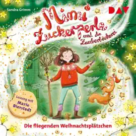 Die fliegenden Weihnachtsplätzchen: Mimi Zuckerperle und die Zauberbäckerei - Band 2