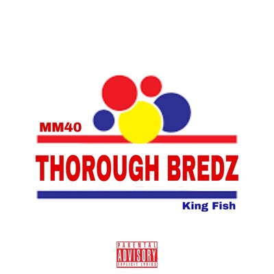 Thorough Bredz (feat. King Fish) - Single