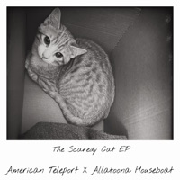 The Scaredy Cat EP - American Teleport & Allatoona Houseboat