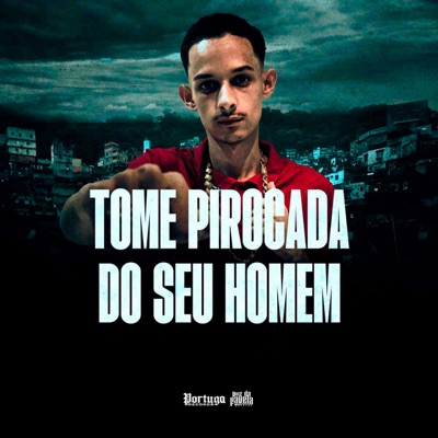 Tome Pirocada do Seu Homem (feat. MC Lobinho) - Single