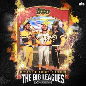 The Big Leagues (feat. Tomlinese & DehKewlz)