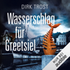 Wasserschlag für Greetsiel: Jan de Fries 10 - Dirk Trost