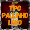 Tipo Paulinho Loko - Single