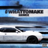 #Whattomakeremix (feat. Skiiiiv2) - Single - ZaY2x