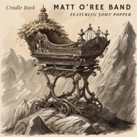 Cradle Rock (feat. John Popper) - Single - Matt O'Ree Band