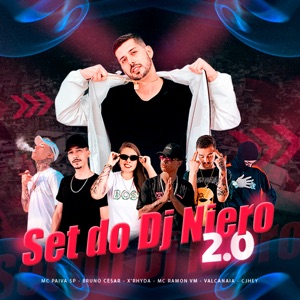 Set DJ Niero 2.0 (feat. x'rhyda, MC RAMON VM, Cjhey, Bruno César & Ana Clara Souza Peterle)