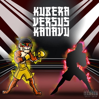 Kubera Versus Kanavu (feat. Kanavu) [Freestyle] [Freestyle] - Single