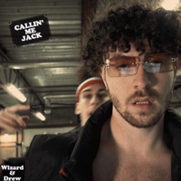 Callin Me Jack - Single - Drew & Wizard