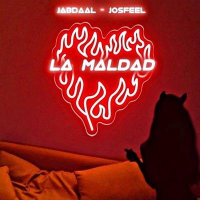 La maldad (feat. Josfeel) - Single