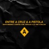 Entre a Cruz e a Pistola (feat. Mr.Papaleo, Cortez, Lil One & Doll4r) - Single