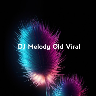 DJ Jawa - DJ Melody Old Viral 2022