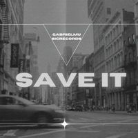 Save It - Single - GabrielMusic
