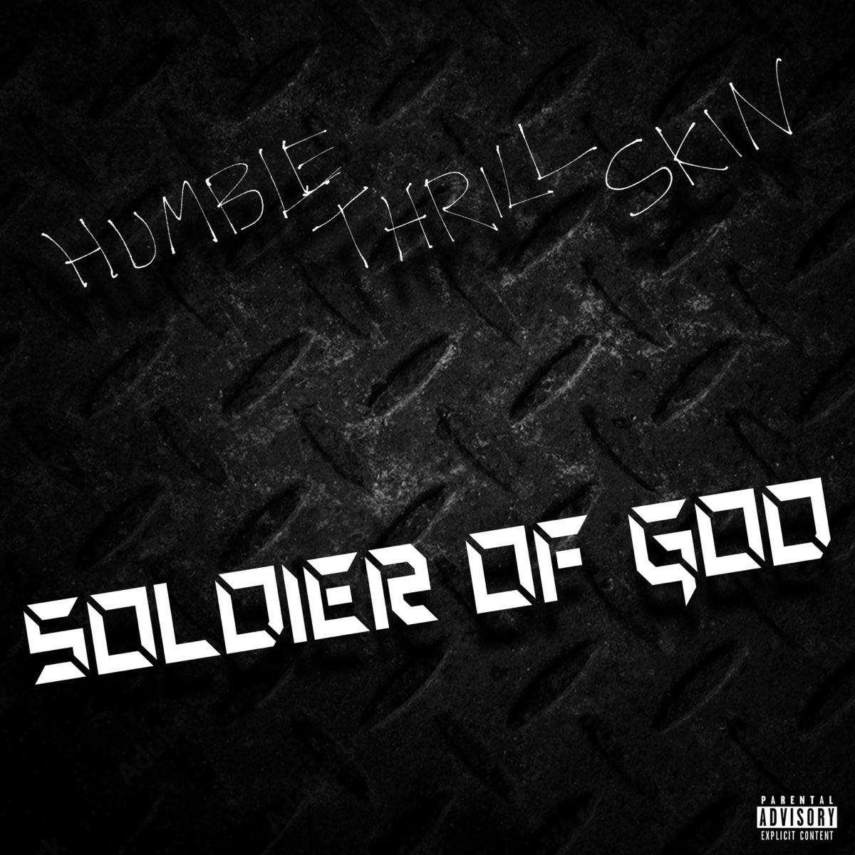 ‎Soldier of God Album by Humble ThrillSkin & JuiseMoney Apple Music