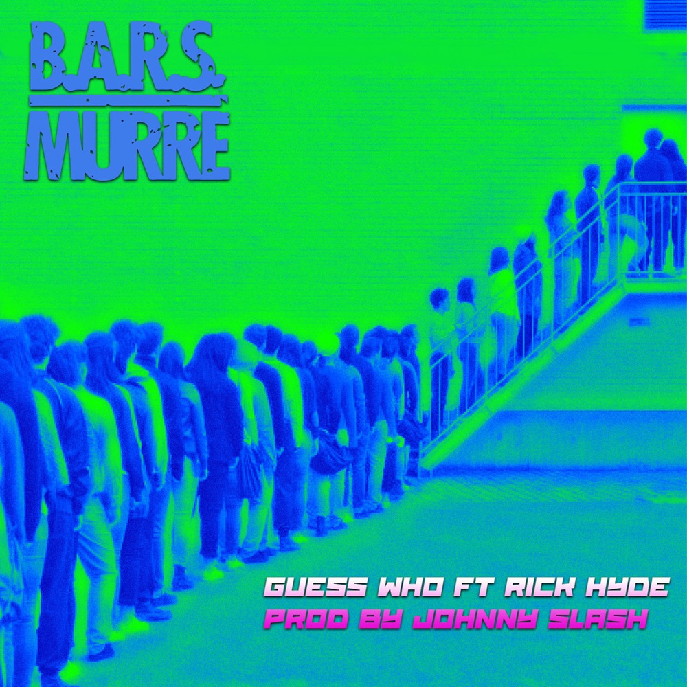 Обложка альбома «Guess Who (feat. Rick Hyde) - Single» — B.A.R.S. Murre & Black Soprano Family