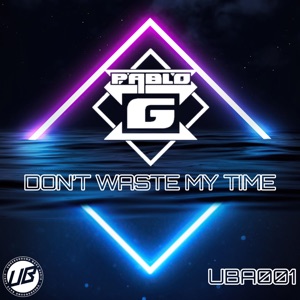 Don't Waste My Time - Single