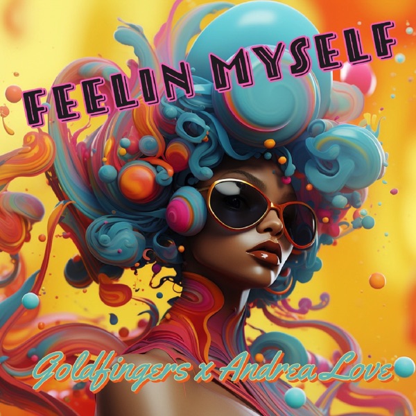 Feelin Myself (feat. Andrea Love) - EP