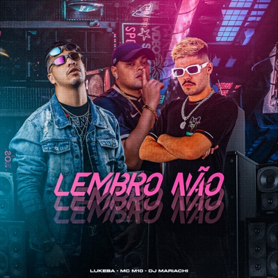 Lembro Não (feat. DJ MARIACHI) - Single