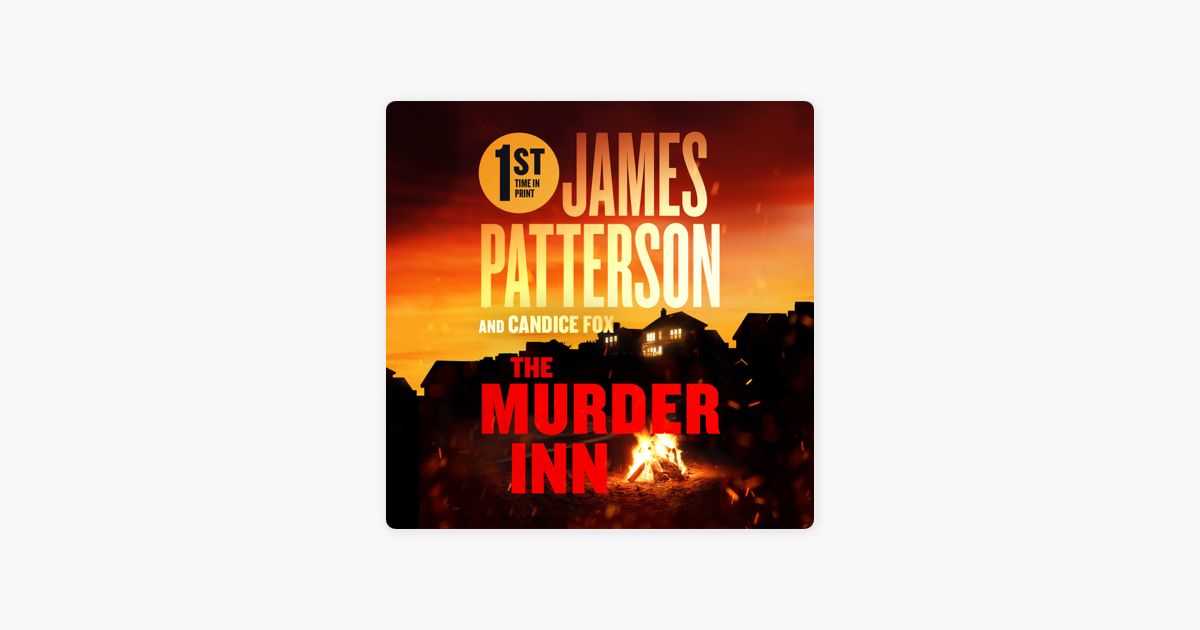 ‎The Murder Inn by James Patterson & Candice Fox on Apple Books