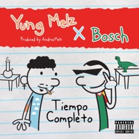 Tiempo Completo - Single - Yung Melz & Bosch