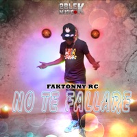 No Te Fallare - Single - Faktonny Rc