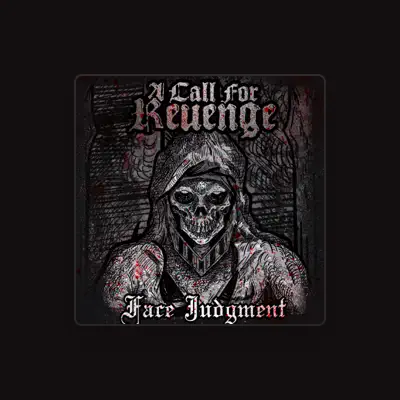 Listen to A Call For Revenge, watch music videos, read bio, see tour dates & more!