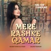 Mere Rashke Qamar - Single