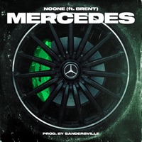 Mercedes (feat. Brent) - Single - NOONE