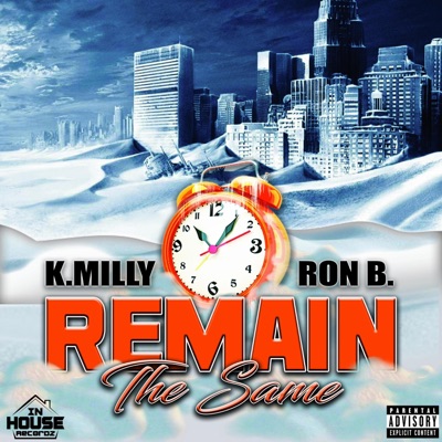 Remain the Same (feat. Ron B & K.Milly) - Single