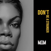 Don't Be a Stranger - Single - Mom