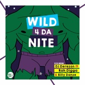 Wild 4 Da Nite (feat. Rah Digga & Billy Danze) artwork